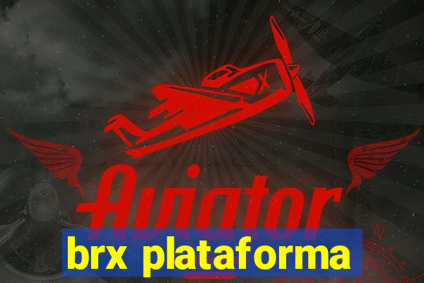 brx plataforma