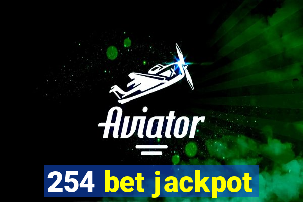 254 bet jackpot