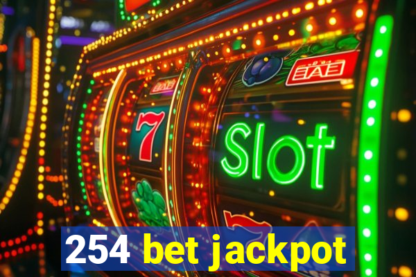 254 bet jackpot