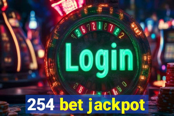 254 bet jackpot