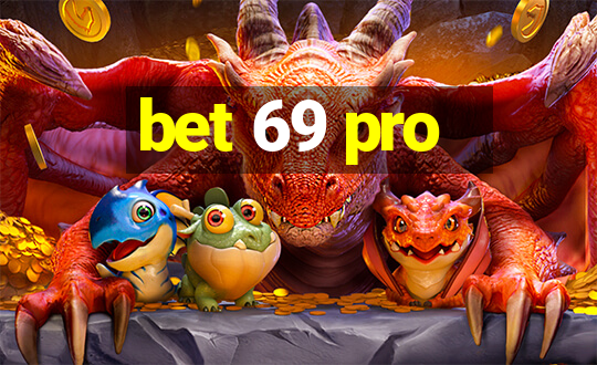 bet 69 pro