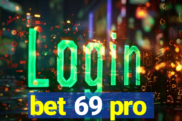 bet 69 pro