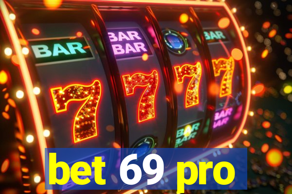 bet 69 pro