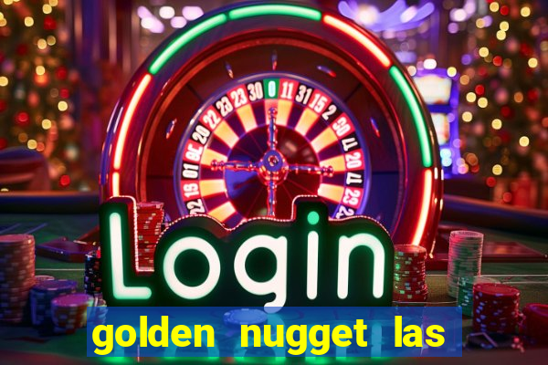 golden nugget las vegas hotel & casino