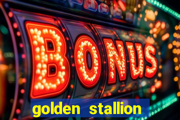 golden stallion slot free play