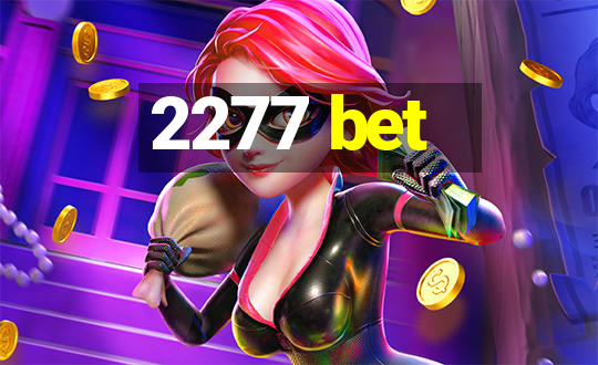 2277 bet