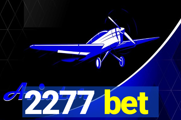 2277 bet