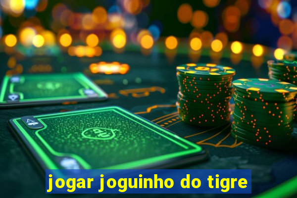 jogar joguinho do tigre