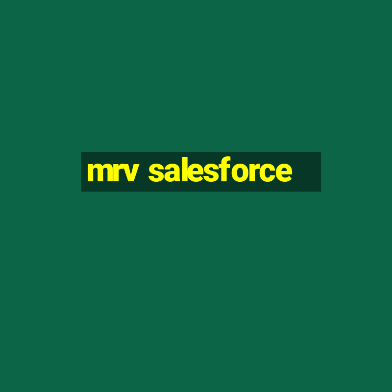 mrv salesforce