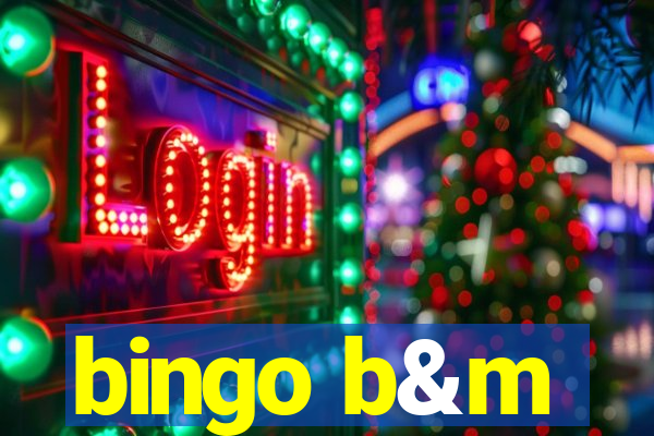 bingo b&m