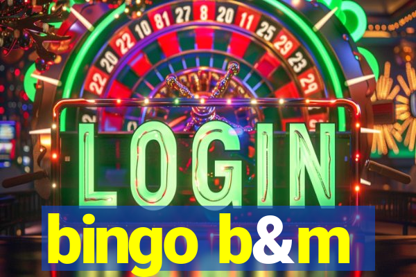 bingo b&m