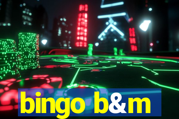 bingo b&m