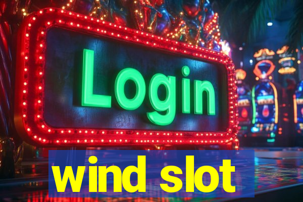 wind slot