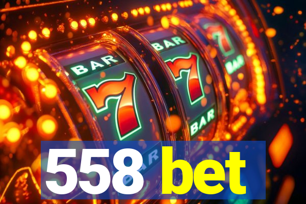 558 bet