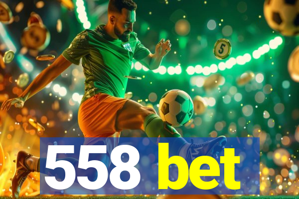 558 bet