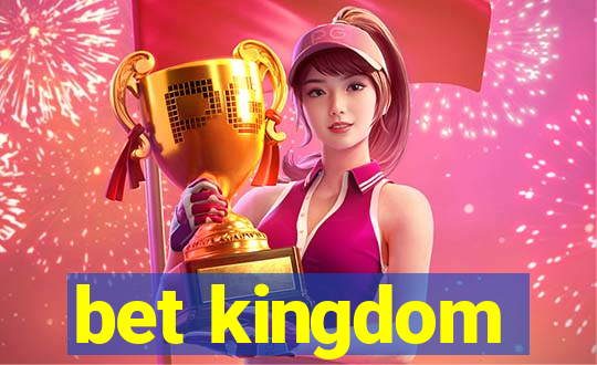 bet kingdom