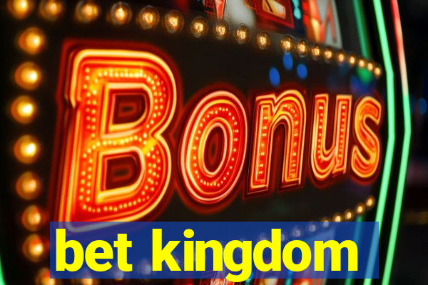 bet kingdom