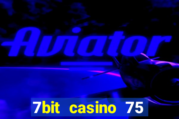 7bit casino 75 free spins