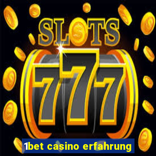 1bet casino erfahrung