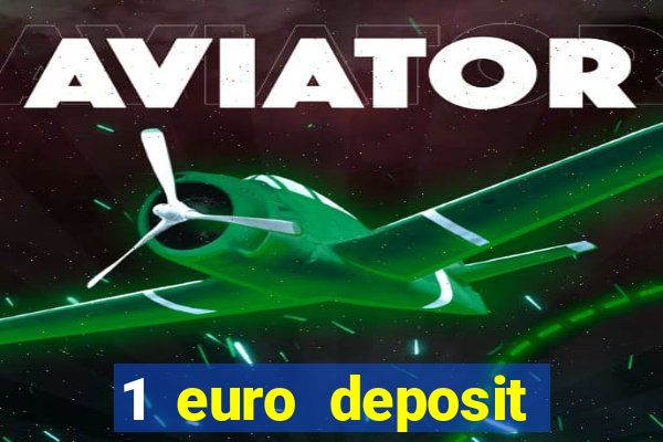 1 euro deposit casino 2021