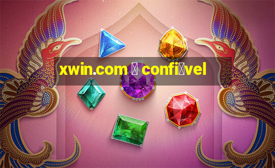 xwin.com 茅 confi谩vel