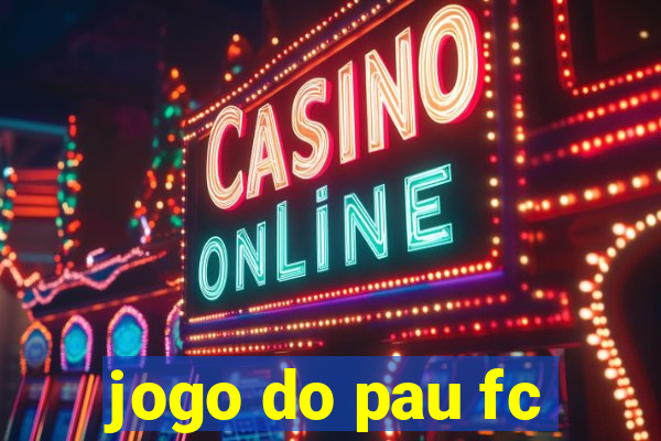 jogo do pau fc