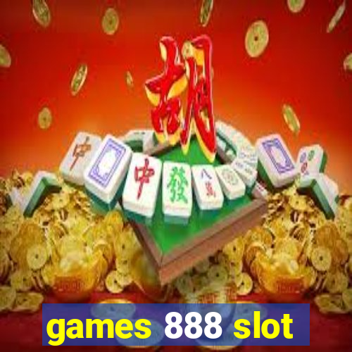 games 888 slot