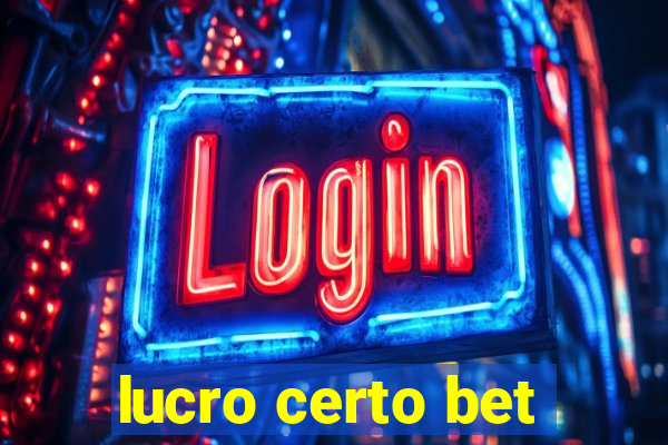 lucro certo bet