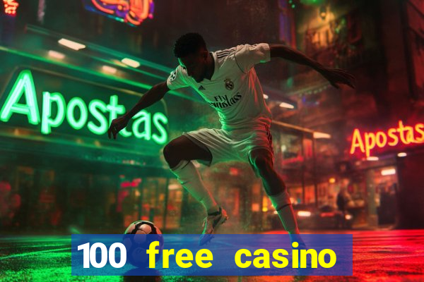 100 free casino slot games