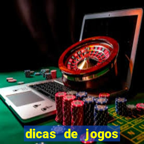 dicas de jogos para apostar hoje