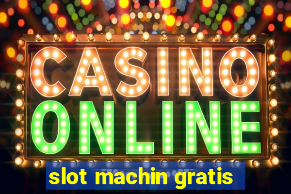 slot machin gratis