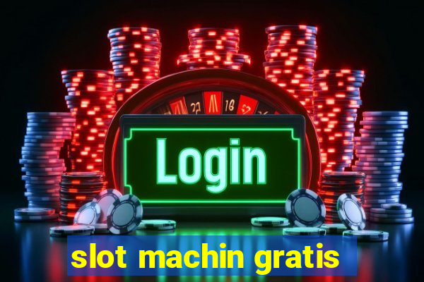 slot machin gratis