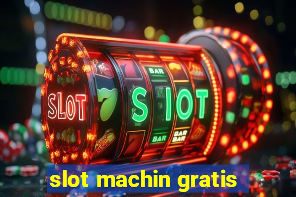 slot machin gratis