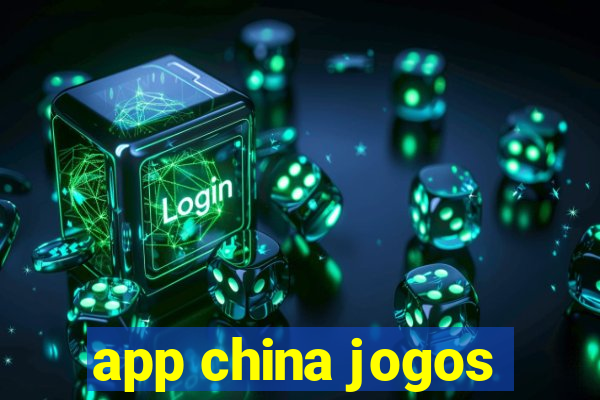 app china jogos