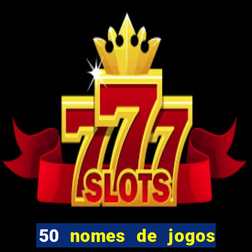 50 nomes de jogos com bola