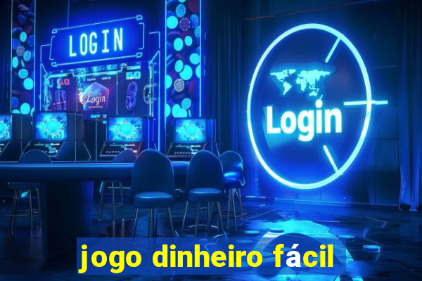 jogo dinheiro fácil