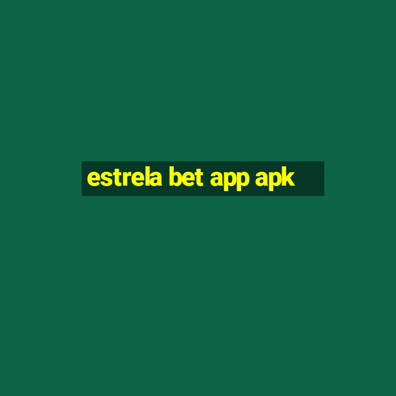 estrela bet app apk