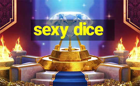 sexy dice