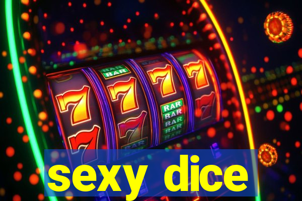 sexy dice