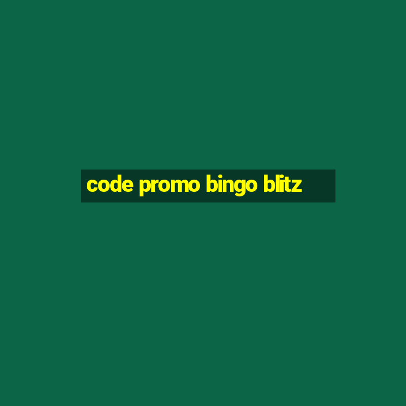 code promo bingo blitz