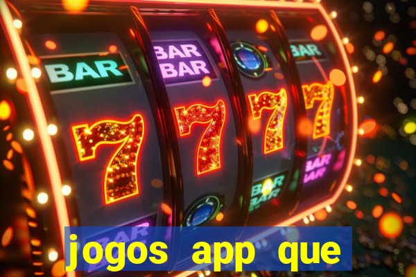 jogos app que ganha dinheiro