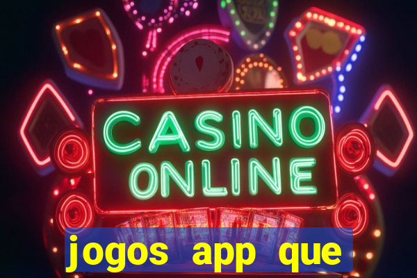 jogos app que ganha dinheiro