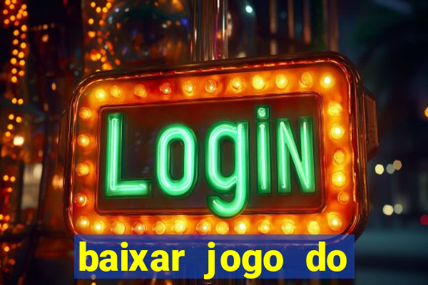 baixar jogo do tigrinho demo