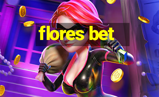 flores bet