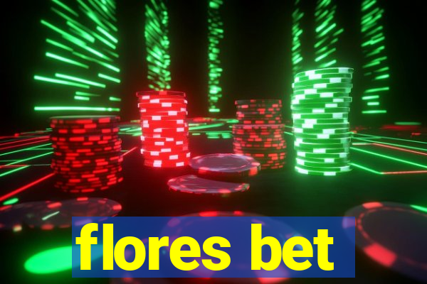 flores bet