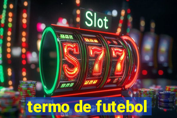 termo de futebol