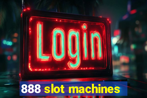 888 slot machines