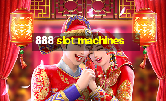 888 slot machines