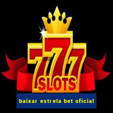 baixar estrela bet oficial