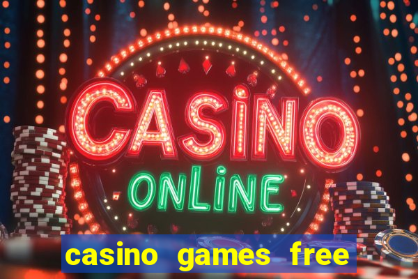 casino games free play slot game